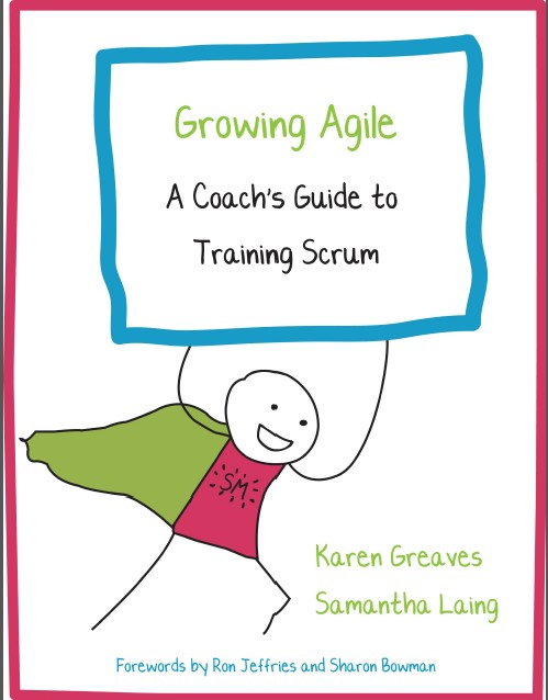 Growing Agile: A Coach’s Guide to Training Scrum