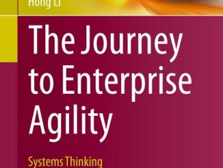 The Journey to Enterprise Agility - Systems Thinking and Organizational Legacy