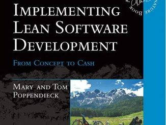 Implementing Lean Software Development”, Mary and Tom Poppendieck