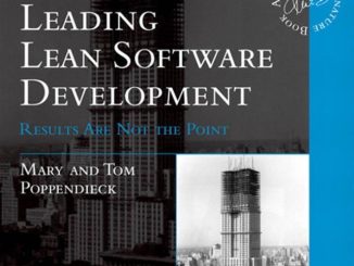 Leading Lean Software Development, Mary and Tom Poppendieck